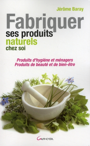 Fabriquer ses produits naturels chez soi