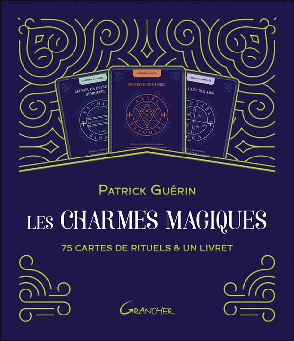 Les charmes magiques. 75 cartes de rituels & un livret