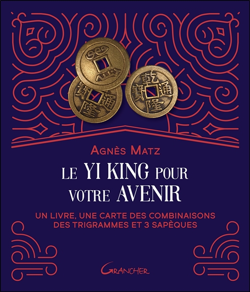 Le Yi king pour votre avenir. Un livre, une carte des combinaisons des trigrammes et 3 sapèques