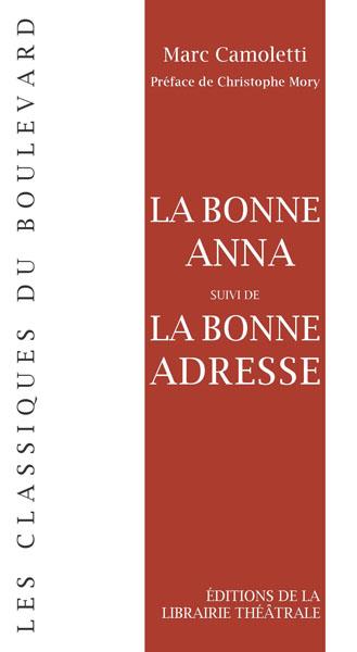 La bonne Anna suivi de La bonne adresse