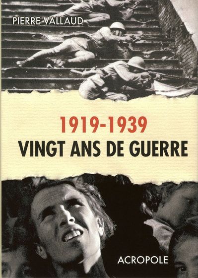 1919-1939 Vingt ans de guerre