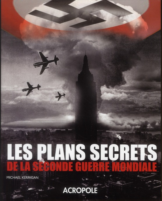 Les plans secrets de la seconde guerre mondiale