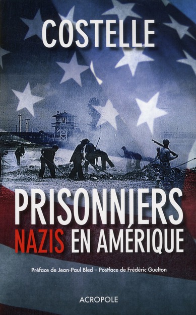 Les prisonniers nazis en Amérique