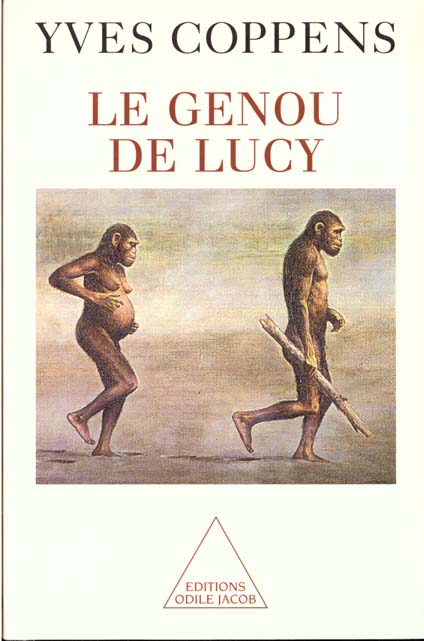 Le genou de Lucy. L'histoire de l'homme et l'histoire de son histoire