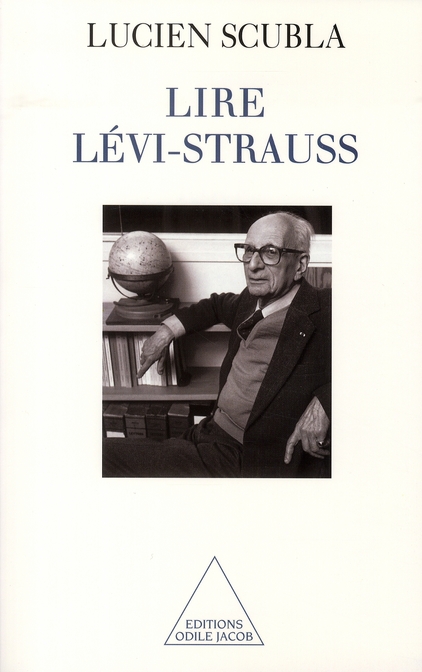 Lire Lévi-Strauss. Le déploiement d'une intuition