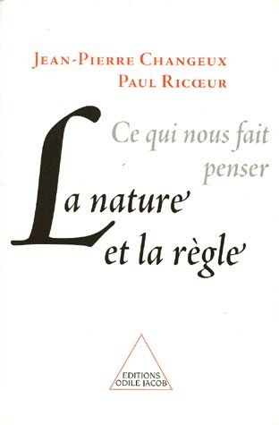 CE QUI NOUS FAIT PENSER. La nature et la règle