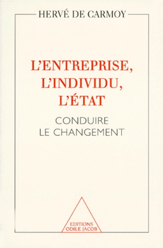 L'ENTREPRISE, L'INDIVIDU, L'ETAT. Conduire le changement