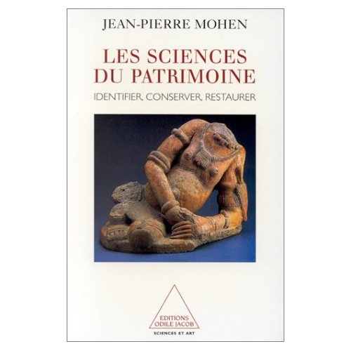 LES SCIENCES DU PATRIMOINE. Identifier, conserver, restaurer