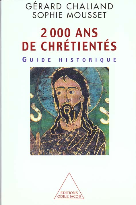 2000 ANS DE CHRETIENTES. Guide historique