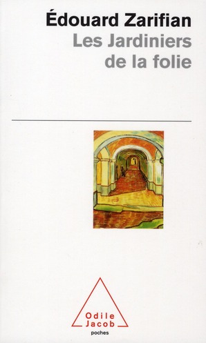 Les jardiniers de la folie