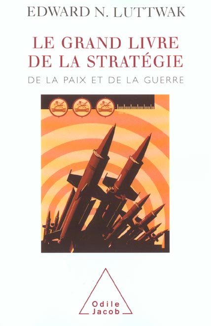 Le grand livre de la stratégie. De la paix et de la guerre