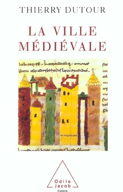 La ville médiévale. Origines et triomphe de l'Europe urbaine