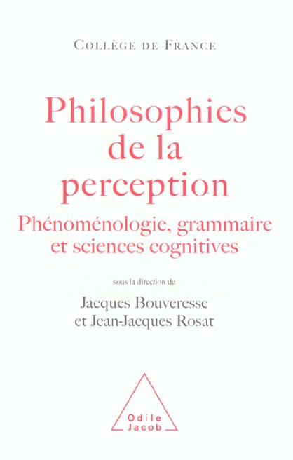 Philosophies de la perception. Phénoménologie, grammaire et sciences cognitives