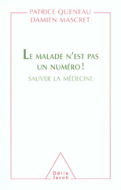Le malade n'est pas un numéro !
