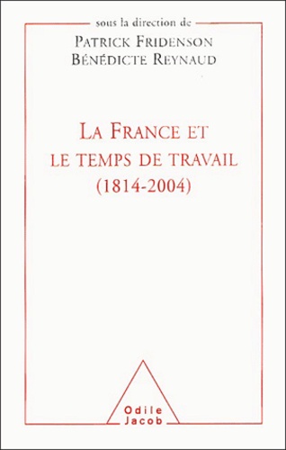 La France et le temps de travail (1814-2004)