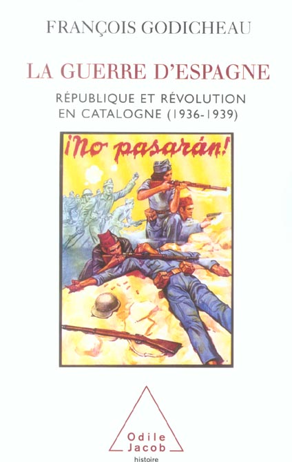 La Guerre d'Espagne. République et révolution en Catalogne (1936-1939)