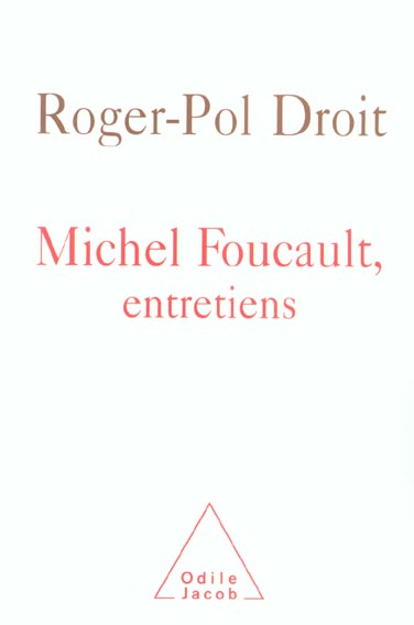 Michel Foucault. Entretiens
