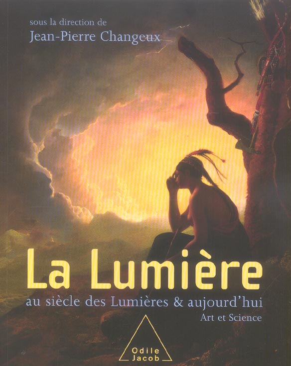La Lumière . Au siècle des Lumières et aujourd'hui