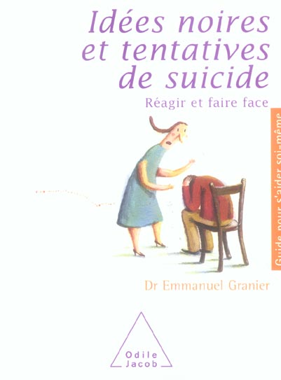 Idées noires et tentatives de suicide