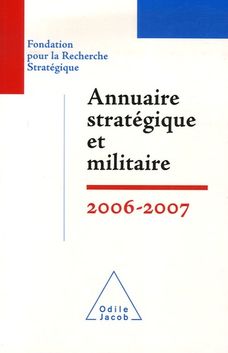 Annuaire stratégique et militaire. Edition 2007