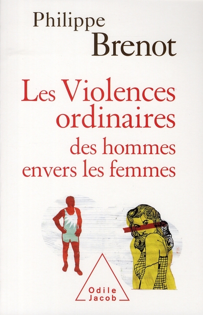 Les Violences ordinaires des hommes envers les femmes