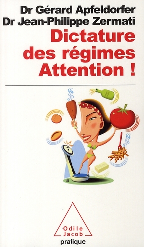 Dictature des régimes. Attention !