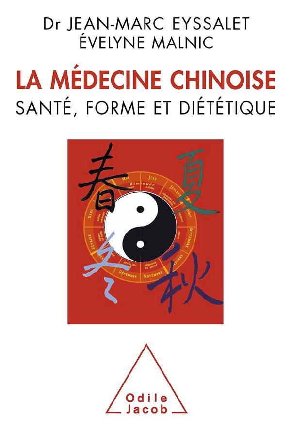 La médecine chinoise. Santé, forme et diététique