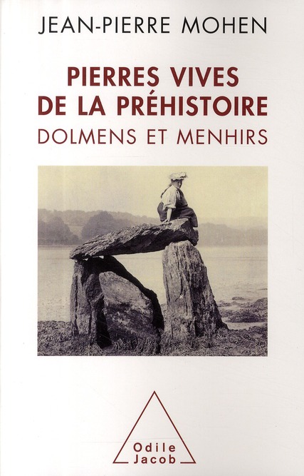 Pierres vives de la Préhistoire / Dolmens et menhirs