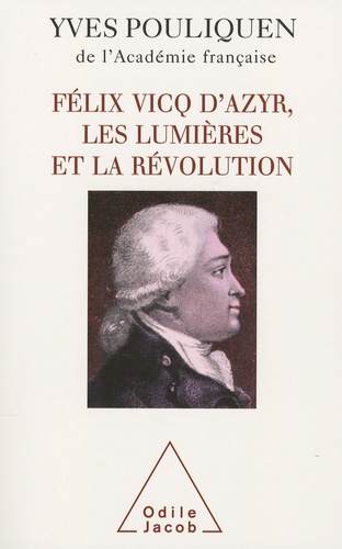 Félix Vicq d'Azyr, les Lumières et la Révolution