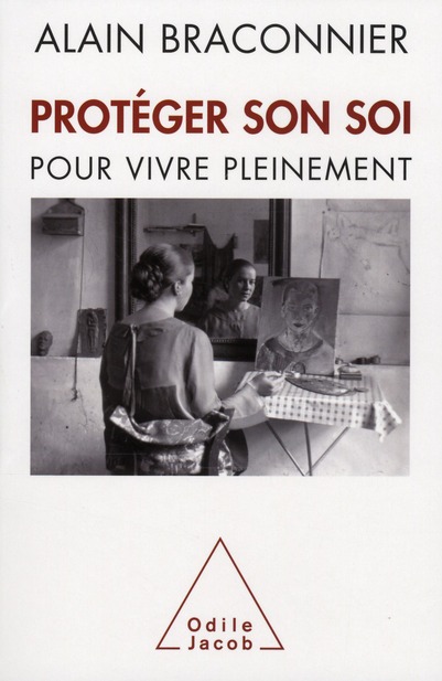 Protéger son Soi. Pour vivre pleinement