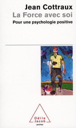 La force avec soi. Pour une psychologie positive