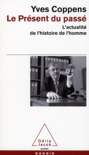 Le présent du passé / L'actualité de l'histoire de l'homme
