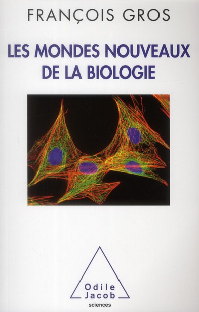 Les mondes nouveaux de la biologie