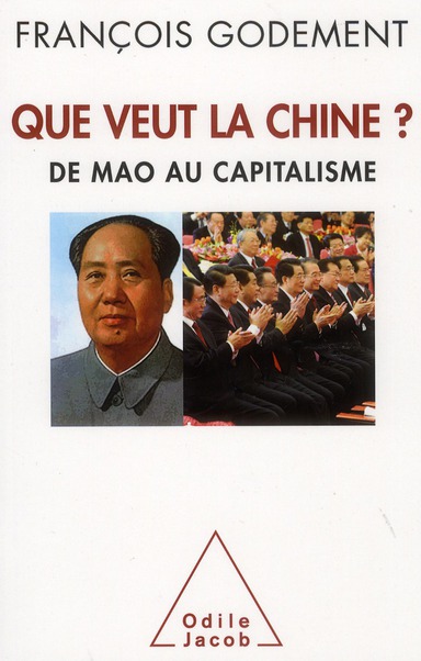 Que veut la Chine ? / De Mao au capitalisme