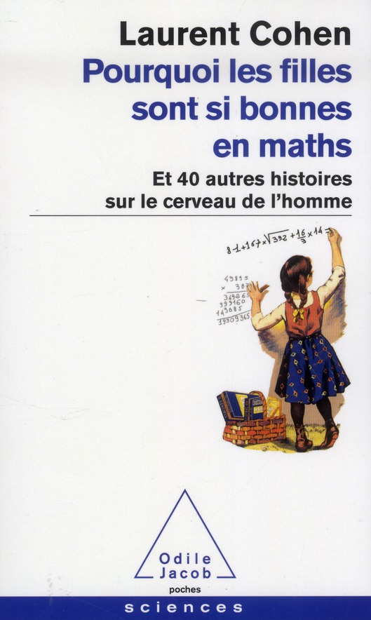 Pourquoi les filles sont si bonnes en maths. Et 40 autres histoires sur le cerveau de l'homme