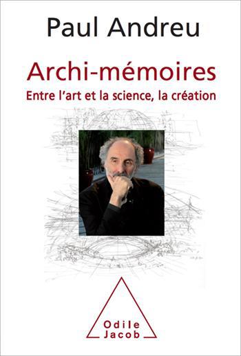 Archi-mémoires / Entre l'art et la science, la création