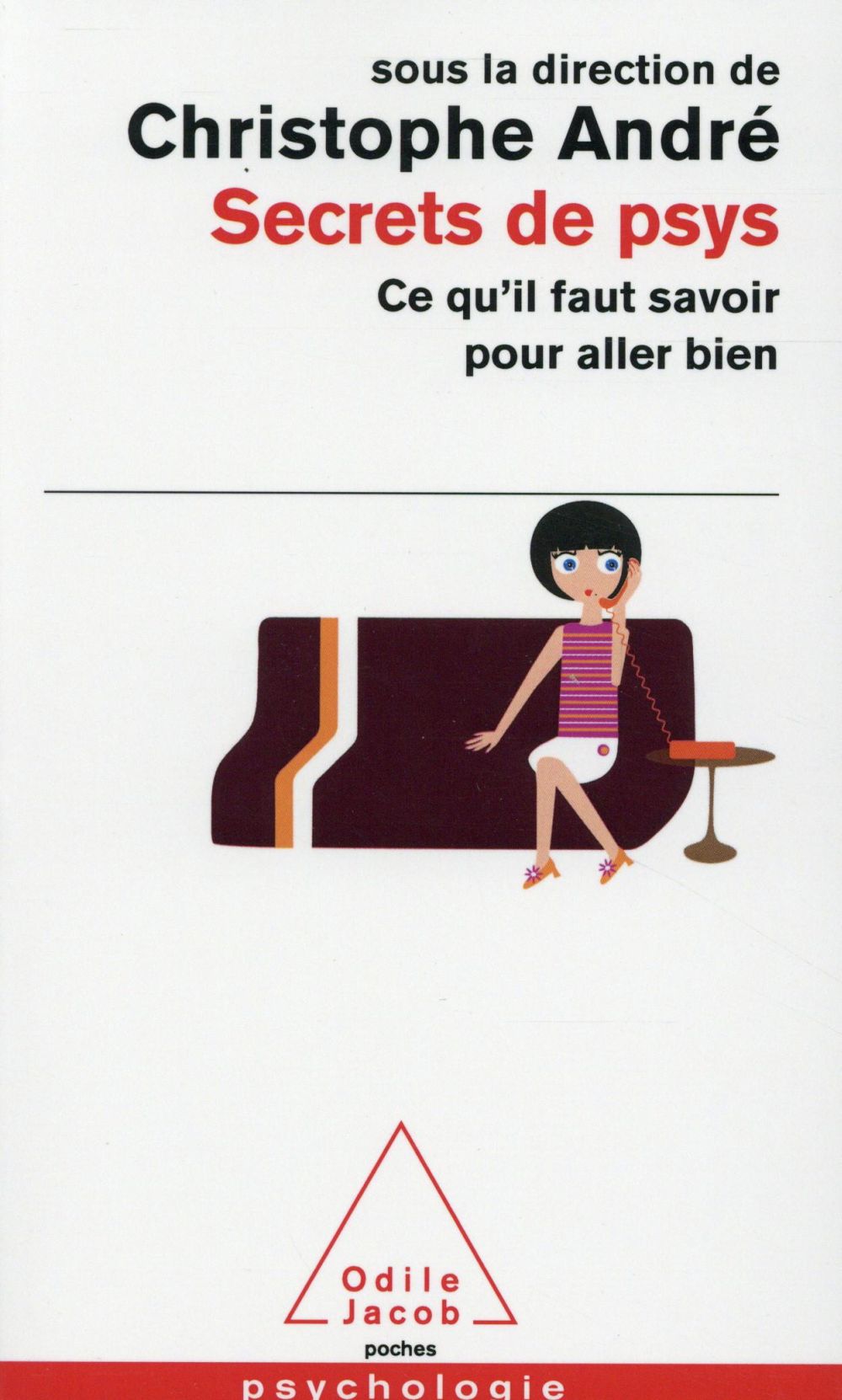 Secrets de psys. Ce qu'il faut savoir pour aller bien