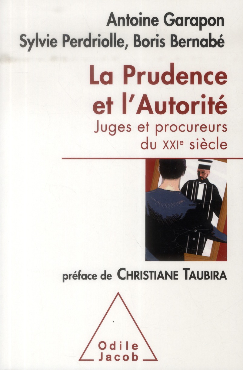 La prudence et l'autorité. Juges et procureurs du XXIe siècle