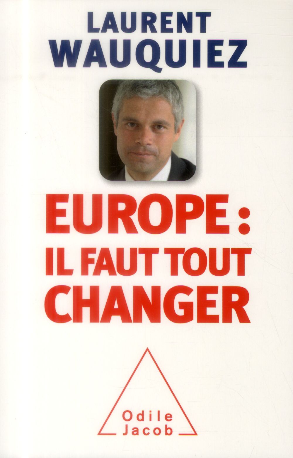 Europe : pourquoi il faut tout changer