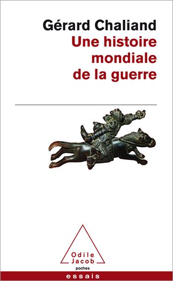 Une histoire mondiale de la guerre. De l'Assyrie à l'ère contemporaine