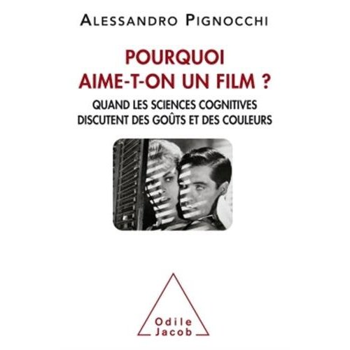 Pourquoi aime-t-on un film ? Quand les sciences cognitives discutent des goûts et des couleurs