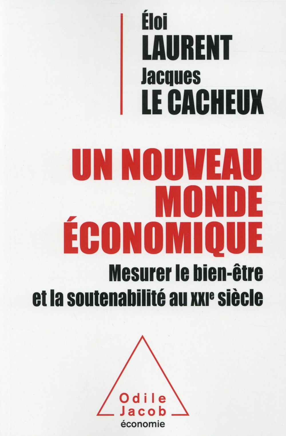 Un nouveau monde économique. Mesurer le bien-être et la soutenabilité au XXIe siècle