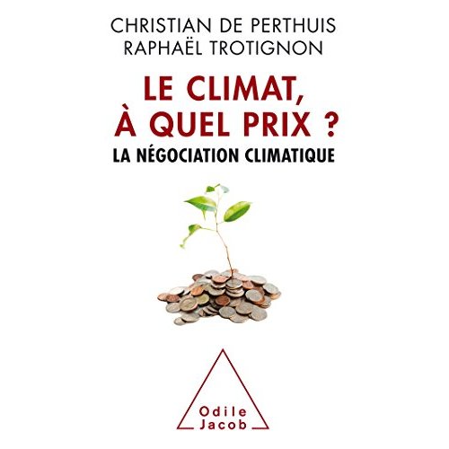 Le climat, à quel prix ? La négociation climatique