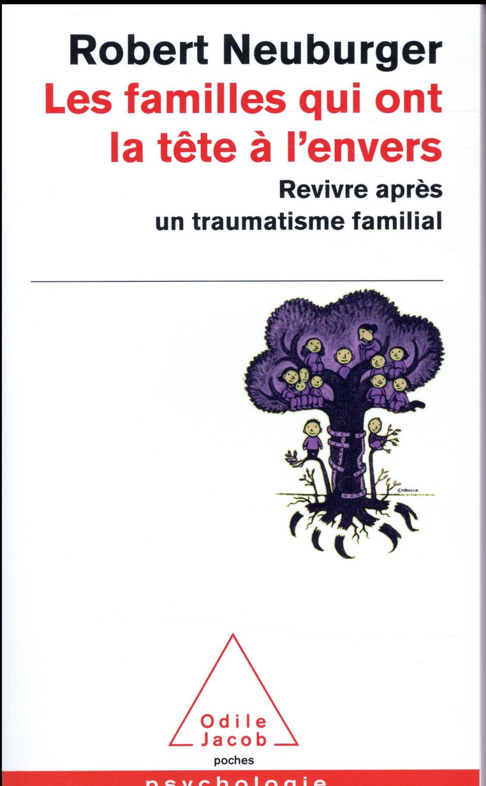 Les familles qui ont la tête à l'envers. Revivre après un traumatisme familial