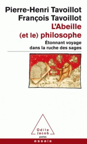 L'Abeille (et le) philosophe. Etonnant voyage dans la ruche des sages