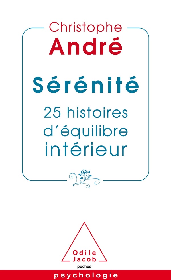 Sérénité. 25 histoires d'équilibre intérieur