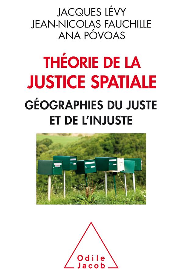 Théorie de la justice spatiale. Géographies du juste et de l'injuste