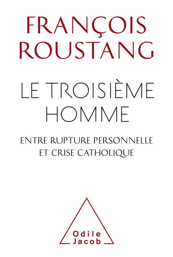 Le troisième homme, entre rupture personnelle et crise catholique