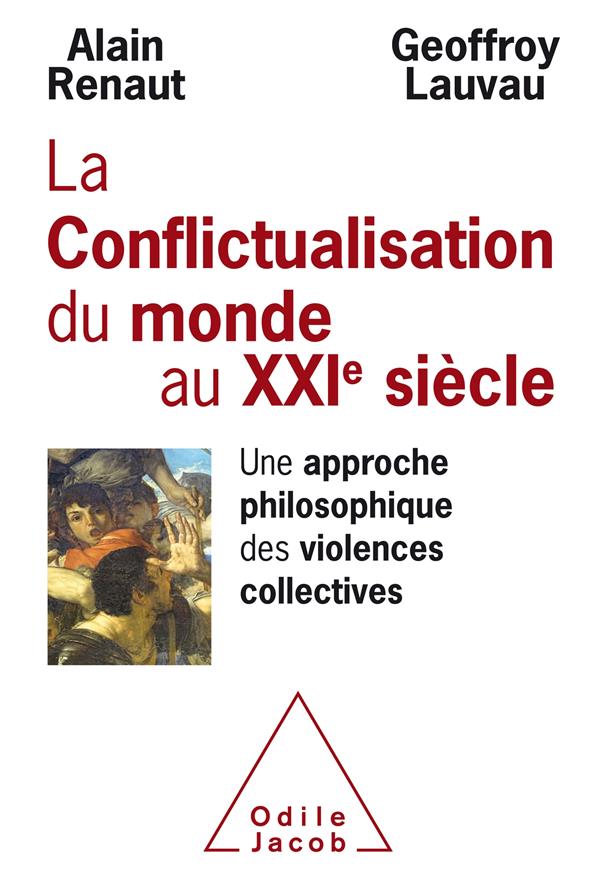 Conflictualisation du monde au XXIe siècle. Une approche philosophique des violences collectives
