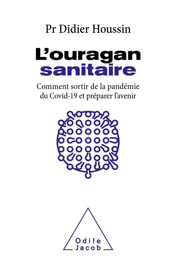 L'ouragan sanitaire. Comment sortir de la pandémie COVID-19 et préparer l'avenir